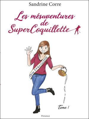 cover image of Les mésaventures de SuperCoquillette